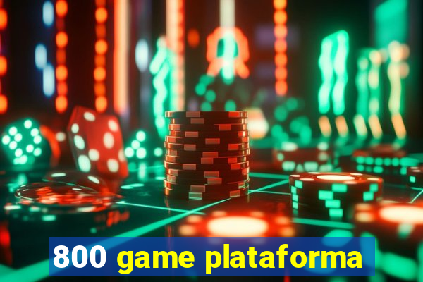 800 game plataforma